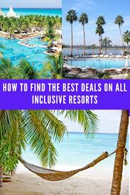 How To Get The Best Deals On All Inclusive Vacations A Trip With A View All Inclusive Vacations All Inclusive Trips All Inclusive Vacation Packages