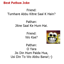 Pathan jokes are very famous. Urdu English Jokes