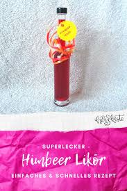 Rezept Himbeerlikor Selber Machen Himbeeren Geschenke Aus Der Kuche Himbeer Likor