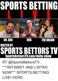 We did not find results for: Sports Betting Rob Dr Dan The Dream Hosted By Sports Bettorstv Sports Bettorstvcomdaily Show Rt Retweet And Listen Now Sports Betting Live Here Meme On Me Me