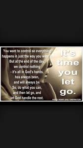 God Help Me Let Go Let God Handle This Let Me Be Ok With His Plan Even If It S Not My Plan Amen Letting Go God Heals Let It Be