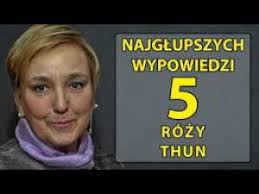 Róża maria thun (róża maria barbara gräfin von thun und hohenstein, née woźniakowska, born 13 april 1954), is a polish politician, more usually known as róża thun, than by her formal style of countess. Roza Thun Czerwona Roza Niepoprawni Pl