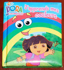 J'Apprends Mes Couleurs (Dora l'Exploratrice): 9782923376677: Books -  Amazon.com