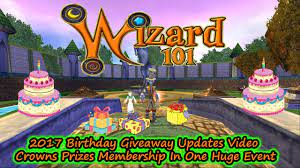 Wizard101 Birthday Giveaway Update Vid Free Crowns Items Membership Birthday Giveaways Birthday Wizard101