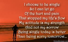 Being Single Poems Inspirational Poems About Being Single And Happy Single And Happy Fun Quotes Funny Work Quotes Funny