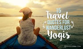 Singh's extraordinary reputation as a wise man, an outstanding economist and a fine gentleman. 15 Inspiring Quotes For Travelers And Wanderlust Yogis Doyou