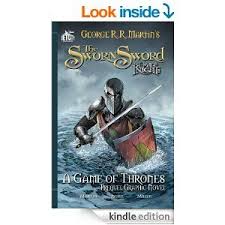 The Sworn Sword The Graphic Novel A Game Of Thrones Ebook George R R Martin Ben Avery Mike S Miller Graphic Novel Game Of Thrones Prequel Novels