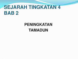 Format kertas sejarah spm terkini 2021 (1249). Ppt Sejarah Tingkatan 4 Bab 2 Powerpoint Presentation Free Download Id 589988