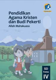 Pemetaan kd kelas 2 semester 2 mata pelajaran agama kristen. Buku Siswa Pendidikan Agama Kristen Kelas 4 Revisi 2017 Kurikulum 2013 Andronezia
