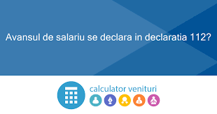 Formularul 112 se depune lunar. Avansul De Salariu Se Declara In Declaratia 112