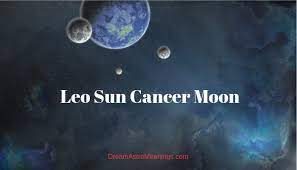 They're ruled by the moon and are similarly known to glow brightly one moment, and hide their faces the next. Leo Sun Cancer Moon Personality Compatibility