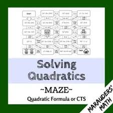 Solving Quadratics Maze Quadratic Formula Or By Completing The Square Solving Quadratics Quadratics Quadratic Formula
