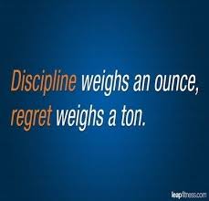 Just choosing between what you want now and children cannot develop a sense of inner discipline if all of the control comes from the outside. Discipline Or Regret Fitness Motivation Quotes Discipline Quotes Motivational Quotes