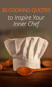 Quotes About Cooking 588 Quotes