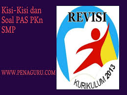 Yang mana soal tersebut sudah mencangkup pilihan ganda dan essay. Kisi Kisi Dan Soal Pas Pkn Smp Semester 1 Kelas 7 8 9 Kurikulum 2013
