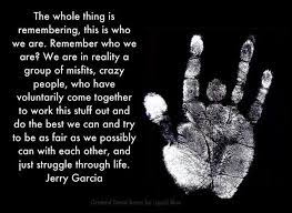 It turns what we have into enough, and more. Grateful Dead Quotes Gdeadquotes Twitter