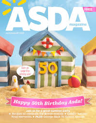 From the 1950s to today. Asda Magazine July August 2015 By Asda Issuu