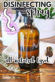 Spray surfaces from at least 6 inches away this antibacterial surface spray is safe for most surfaces, but should not be left on wood surfaces for long periods of time to prevent warping and. Powerful Diy Disinfectant Spray That S All Natural Homemade Lysol