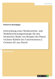Aufgrund der ausgangslage und der problematik, dass der patent ochsner kübel in den hintergrund gerückt ist, wurde das vorhaben, das traditionsreiche produkt patent ochsner kübel wieder neu zu beleben und aktiv dessen markenbekanntheit und vertrieb in der schweiz und folgend in deutschland zu forcieren, bereits 2004 gestartet. Entwicklung Einer Markteintritts Und Marktbearbeitungsstrategie Fur Buschjager Katharina Amazon De Bucher