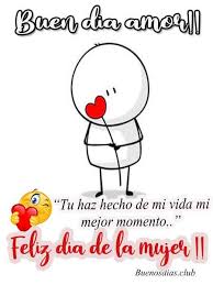 Las palabras no pueden describir todo lo que te amo ni lo mucho que vales para mí. Dia Mujer Imagenes Buenos Dias Frases Amor 7 Buenos Dias Y Frases De Amor