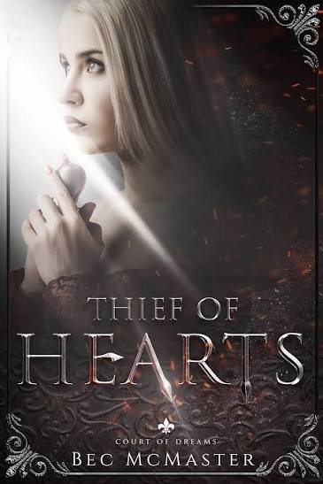 Thief of Hearts (Court of Dreams, #3) by Bec McMaster | Goodreads