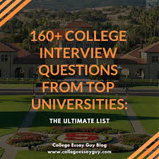 160 College Interview Questions From Top Universities The Ultimate List College Interview Questions College Interview Interview Questions