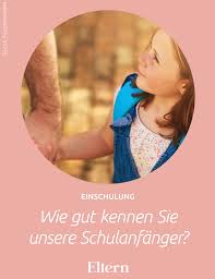Wie Gut Kennen Sie Unsere Schulanfanger Schule Schulanfang Schulkinder