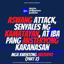 Aswang engkwentro / aswang engkwentro / ramon aswang slayer 2 part 46 dumaan.aswang follows a group of people whose lives have been caught up in these events: Episode 137 Aswang Attack Senyales Ng Kamatayan At Iba Pang Misteryong Karanasan Compilation Part 2 Ii Tagalog Horror Story By Stories Philippines Podcast Pinoy Tagalog Horror Creepypasta Kwento At Takutan
