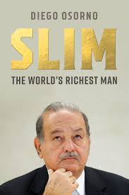 Carlos slim helu is the wealthiest person in the world. Carlos Slim The Power Money And Morality Of One Of The World S Richest Men Hardcover Walmart Com Walmart Com