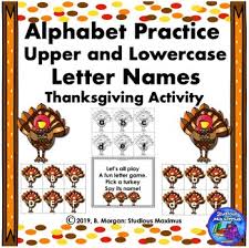 People are now accustomed to using the net in gadgets to see image and video. Alphabet Letter Names Practice Thanksgiving Theme By Studious Maximus