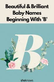 Unusual names for your baby boy Baby Names Beginning With B Unique Cool Girl Boy Unisex Names Sheknows