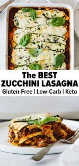 The Best Zucchini Lasagna Recipe Healthy Lasagna Recipes Veggie Lasagna Recipe Easy Lasagna Recipe