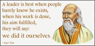 Also called lao zi, lao tzu, lao tse, or lao tze. A Leader Is Best When People Barely Know He Exists When His Work Is Done His Aim Fulfilled They Will Say We Did It Ourselves Lao Tzu Zenhabits