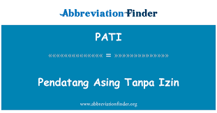Check spelling or type a new query. Pati Definition Pendatang Asing Tanpa Izin Abbreviation Finder