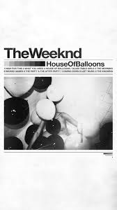 Mobile Wallpaper House Of Balloons Theweeknd See more the weeknd wallpapers best, weeknd wallpaper balloons, weeknd drake wallpaper, weeknd wallpaper smoking, weeknd xo wallpaper, often weeknd wallpaper. mobile wallpaper house of balloons