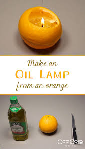 How To Make An Oil Lamp From An Orange In 1 Minute Lasts 6 8 Hours Off Grid World Oil Lamps Diy Oils Oils