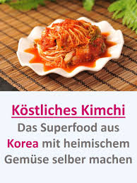 Gemuse Aus Dem Garten Fermentieren Kimchi Rezept Kimchi Lebensmittel Essen