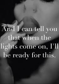 When The Lights Come On I Ll Be Ready For This Motivatie Foto