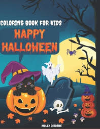 Don't be scared, our halloween coloring pages are fun! Happy Halloween Coloring Book For Kids Amazing Collection Of Halloween Coloring Pages For Girls And Boys
