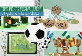 So Wird Der Fussballgeburtstag Ein Volltreffer Kindergeburtstag Fussball Fussball Geburtstag Fussball Party