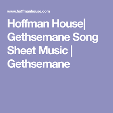 View, download or print this gethsemane sheet music pdf completely free. Hoffman House Gethsemane Song Sheet Music Gethsemane Song Sheet Lds Music Songs