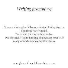 Intergalactic Bounty Hunter Seeks Father In Law For Wife Writing Dialogue Prompts Writing Prompts Funny Creative Writing Prompts
