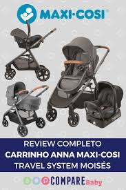 Carrinho Anna Maxi Cosi Travel System Baby Maxi Cosi