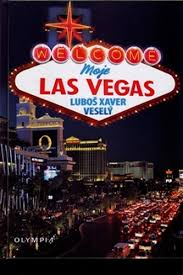 Moderátor pořadu luboš xaver veselý se ho tázal, jak si v současnosti stojí v česku ruská vakcína sputnik v. Moje Las Vegas Lubos Vesely Megaknihy Cz