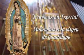 Mananitas A La Virgen De Guadalupe