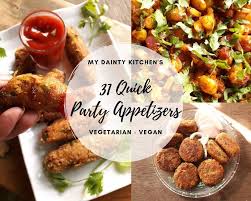 In my opinion, appetizers are what makes the party. 31 Easy Quick Veg Party Appetizers My Dainty Kitchen