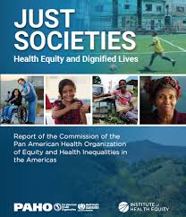 The Final Report Of The Commission Of The Pan American Health Organisation On Equity And Health Inequalities In The Americas Ihe