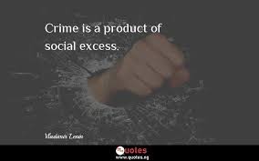 Brainyquote has been providing inspirational quotes since 2001 to our worldwide community. 242 Crime Quotes Quotes Nigeria