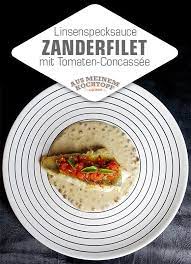Zander Auf Linsenspecksauce Mit Tomaten Concassee Lebensmittel Essen Speck Rezepte