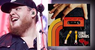 A b e i'm in love with lovin' on you. Lovin On You Takes Luke Combs Again In Cloud Nine